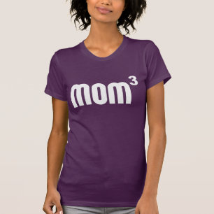 Mom3 Mom Cubed Exponentially T-Shirt