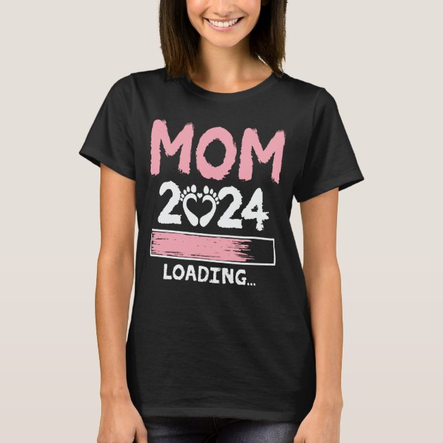 Mom 2024 Loading Funny Future New Mom To Be T-Shirt (Front)