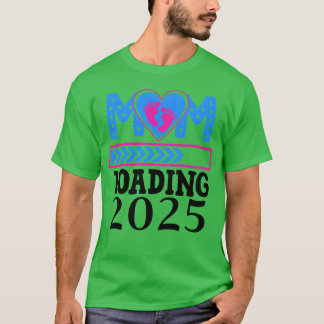 Mom 2025 Loading Epectant Mother 2025 Heart girl T-Shirt