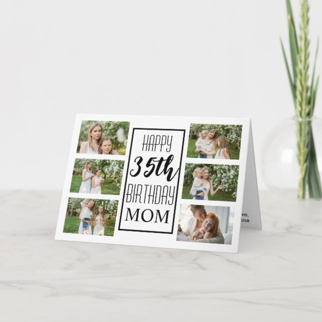 Mom 35th Birthday Black White 6 Photos Collage Card (Front)