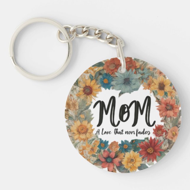 Mom: A Love That Never Fades Keychain (Front)