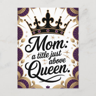 Mom Above Queen Crown Mother's Day Elegant Holiday Postcard