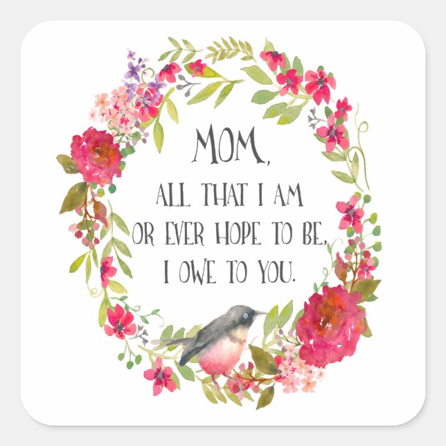 Mom All that I am Watercolor Print Square Sticker (Front)