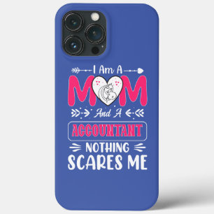 Mom And A Accountant Nothing Scares Me, Funny iPhone 13 Pro Max Case