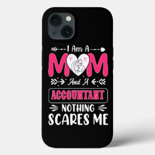 Mom And A Accountant Nothing Scares Me, Funny iPhone 13 Case