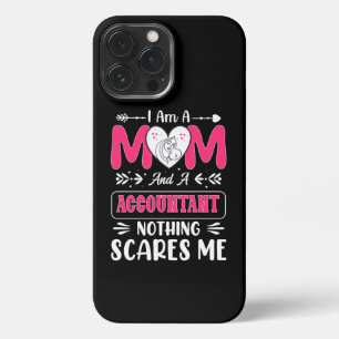 Mom And A Accountant Nothing Scares Me, Funny iPhone 13 Pro Max Case