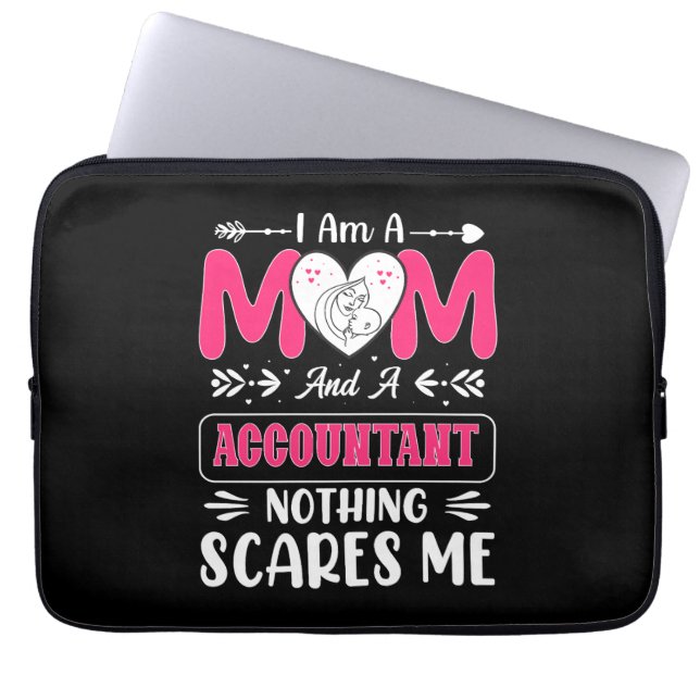 Mom And A Accountant Nothing Scares Me, Funny Laptop Sleeve (Front)