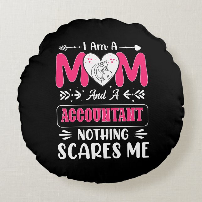 Mom And A Accountant Nothing Scares Me, Funny Round Pillow (Front)