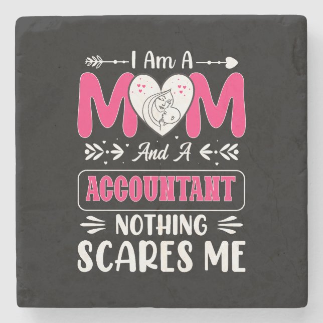 Mom And A Accountant Nothing Scares Me, Funny Stone Coaster (Front)