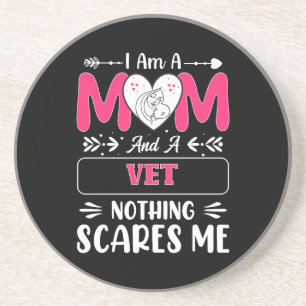 Mom And A Vet Nothing Scares Me, Funny Vet Mom Coaster
