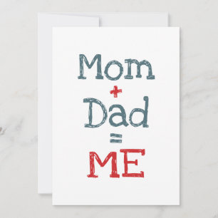 Mom and Dad is Me Invitation