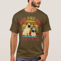 Mom And Dog Forever Dow Owner Pug