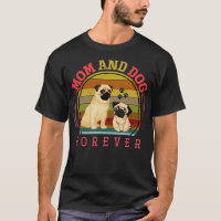 Mom And Dog Forever Dow Owner Pug