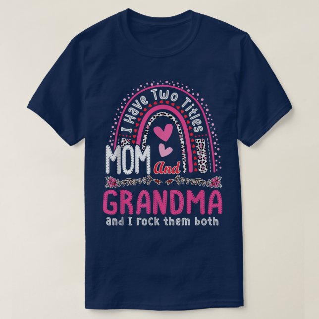 Mom And Grandma I Rock Them Both Leopard Rainbow M T-Shirt (Design Front)