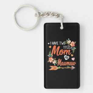 Mom And Mawmaw Birthday Keychain