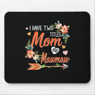 Mom And Mawmaw Birthday Mouse Pad