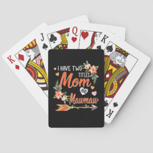Mom And Mawmaw Birthday Playing Cards
