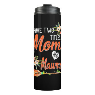 Mom And Mawmaw Birthday Thermal Tumbler