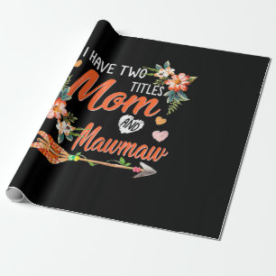 Mom And Mawmaw Birthday Wrapping Paper
