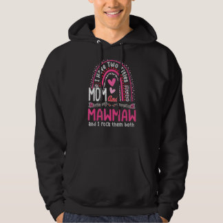 Mom And Mawmaw I Rock Them Both Leopard Rainbow Mo Hoodie