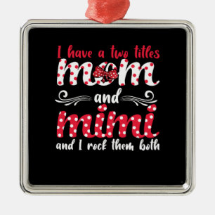 Mom And Mimi Metal Ornament