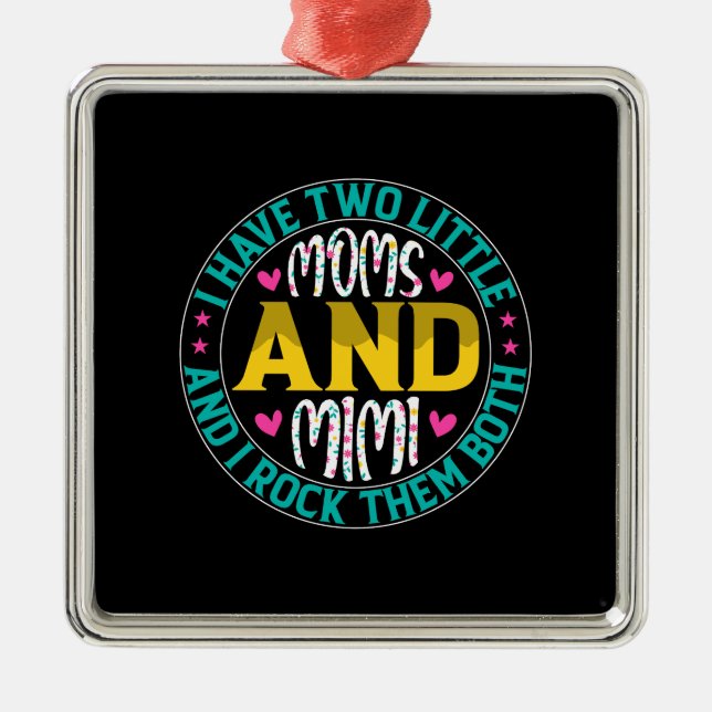 Mom And Mimi Metal Ornament (Front)