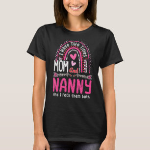 Mom And Nanny I Rock Them Both Leopard Rainbow Mot T-Shirt