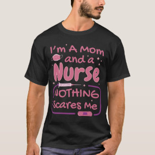 Mom and Nurse Quote Emergency Department Nursing T-Shirt
