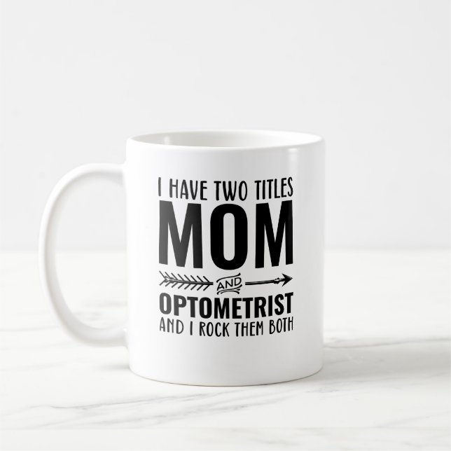 Mom And Optometrist Funny Coffee Mug (Left)