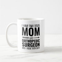 Mom And Orthopedic Surgeon Funny