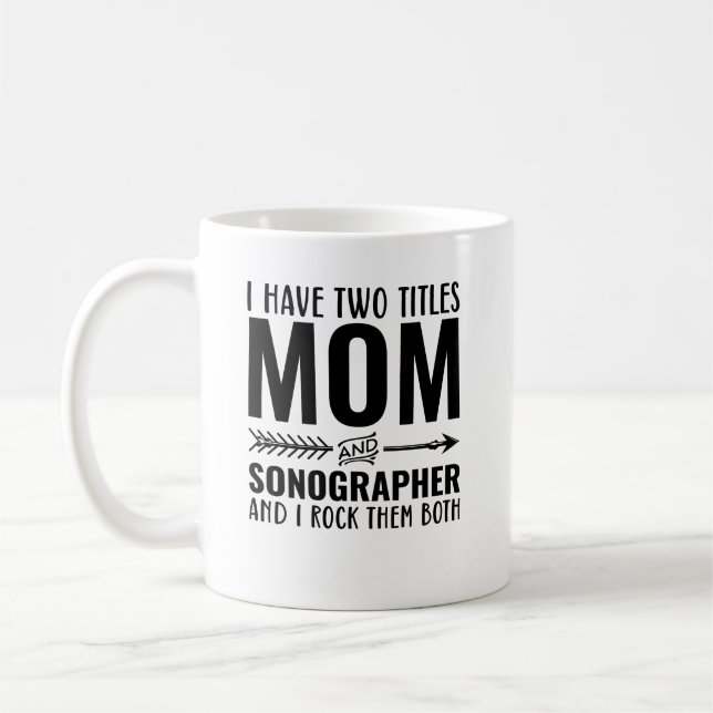 Mom And Sonographer Funny Coffee Mug (Left)