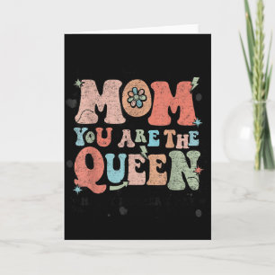Mom are the queen shirt girl women happy mother's card
