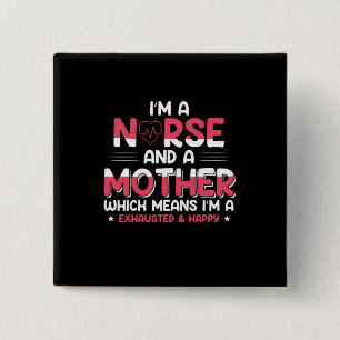 Mom Art A Nurse And A Mother 2 Inch Square Button