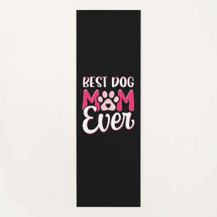 Mom Art Best Dog Mom Ever Yoga Mat