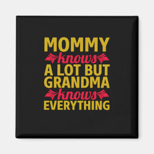 Mom Art Grandma Knows Everything Magnet