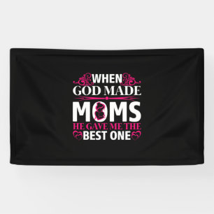 Mom Art He Gave Me The Best One Mom Banner