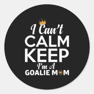 Mom Art I Am A Goalie Mom Classic Round Sticker