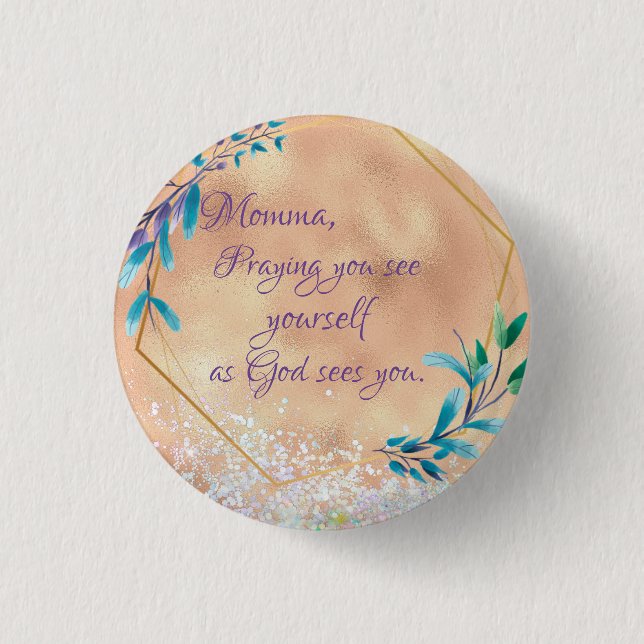Mom As God Sees You Prayer Quote   1 Inch Round Button (Front)