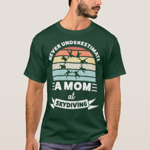Mom at Skydiving Funny Gift Wife Mom T-Shirt