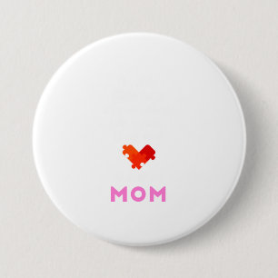 Mom Autism Awareness Day  Cool Mothers of Au 3 Inch Round Button