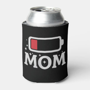 Mom Battery Low Tired Funny Mother's Day Can Cooler