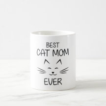 Mom - Best Cat Mom ever