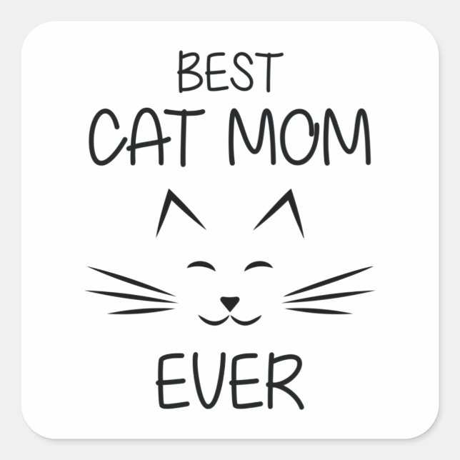 Mom - Best Cat Mom ever Square Sticker (Front)