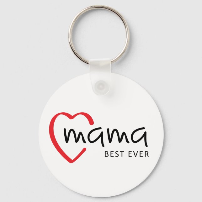 Mom, best ever, Mom is my hero. Mother's Day Keychain (Front)
