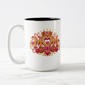 Mom Best Ever Royal Crown Two-Tone Coffee Mug