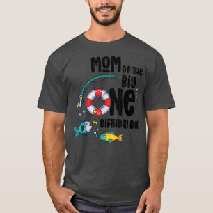 Mom Big One 1YearOld Boy Fishing Birthday T-Shirt