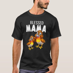 Mom Bird Baby Bird American Robins Blessed Mama T-Shirt