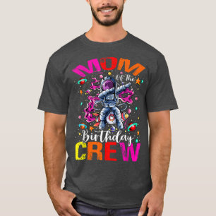 Mom Birthday Crew Astronaut Space Planets T-Shirt