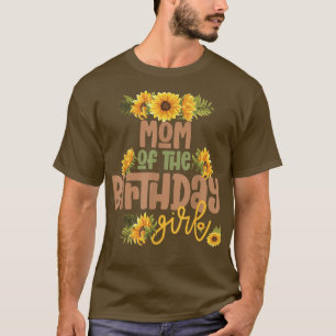 Mom Birthday Girl Sunflower Birthday Party Theme R T-Shirt