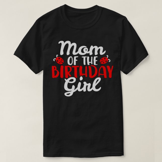 Mom Birthday Ladybug T-Shirt (Design Front)
